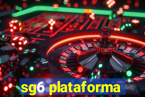 sg6 plataforma